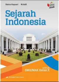 Sejarah Indonesia : untuk SMK/MAK Kelas X